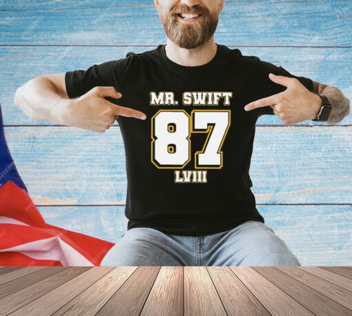 Mr. Swift 87 LVIII Chief shirt