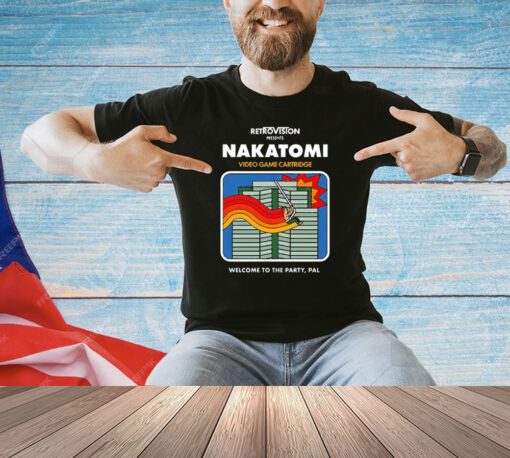 Nakatomi video game cartridge welcome to the party Pal shirt