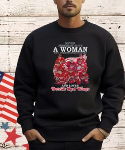Never Underestimate A Woman Who Understands Hockey And Loves Detroit Red Wings T-Shirt
