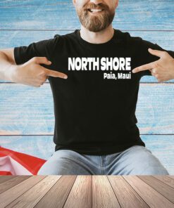 North Shore Paia Maui shirt