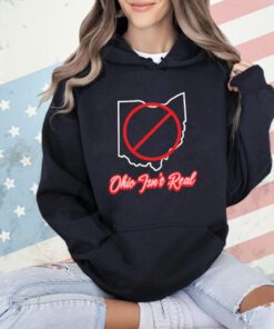 Ohio isn’t real shirt