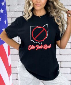 Ohio isn’t real shirt