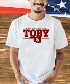 Oklahoma Sooners forever a Sooner Toby shirt