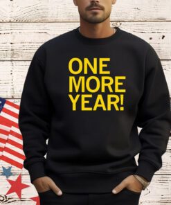 One more year shirt