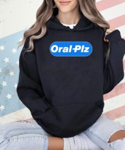 Oral Plz shirt