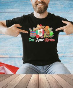 Paz Amor Mexico shirt