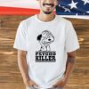 Psycho killer i hate people when theyre not polite shirt