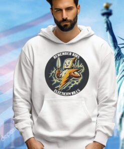 Remember kids electricity Kills shirt