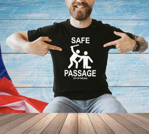 Safe passage city of Chicago shirt