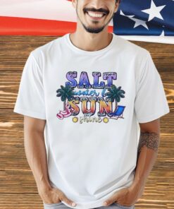 Salt water and sunshine shirt