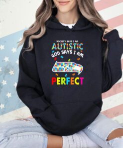 Seattle Seahawks society says I am autistic God says I am perfect shirt