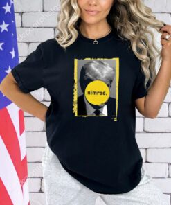 Shirt Donald Trump Nimrod 45 Shirt