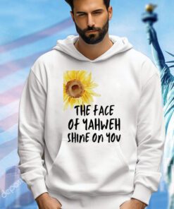 Sunflower the face of yahweh shine on you shirt