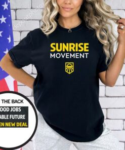 Sunrise Movement Good Job Livable Future Green New Deal Shirt