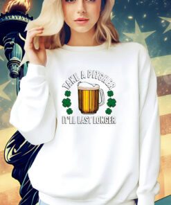 Take A Pitcher It’ll Last Longer Shirt