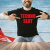 Techno Slut Shirt