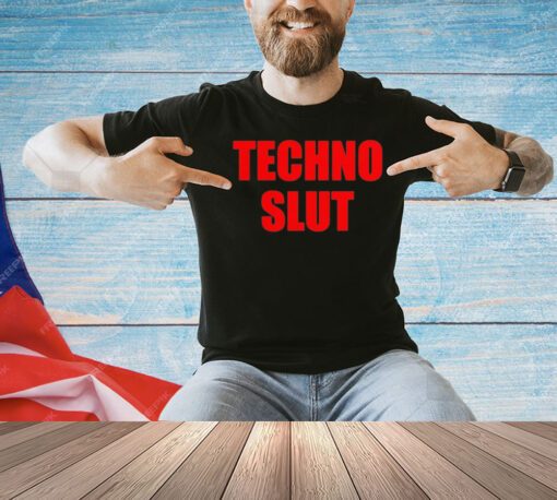 Techno Slut Shirt