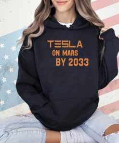 Tesla On Mars By 2033 Shirt