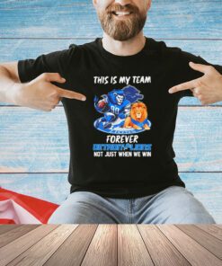 This is my team forever Detroit Lions not just when we win TG-shirt