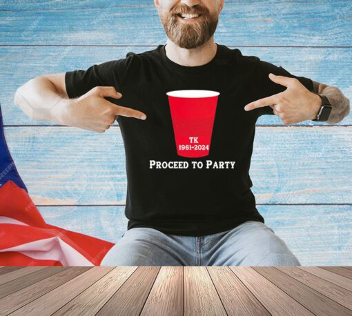 Toby Keith 1961-2024 Proceed To Party T-Shirt