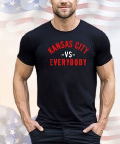 Top Kansas City vs everybody shirt