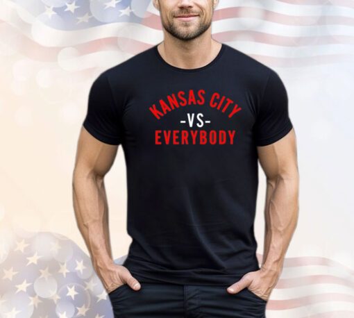 Top Kansas City vs everybody shirt