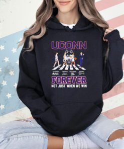 Uconn Huskies forever not just when we win signatures shirt