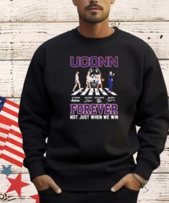 Uconn Huskies forever not just when we win signatures shirt