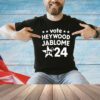 VOte Heywood Jablome in 2024 shirt