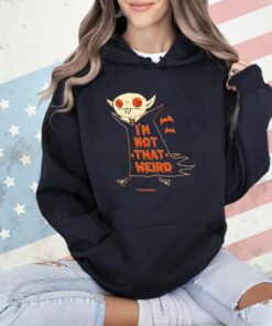 Vampire says I’m not that weird he is just the normal amount of weird T-shirt