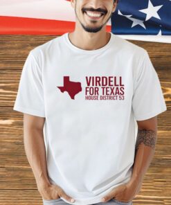 Virdell for Texas house district 53 shirt