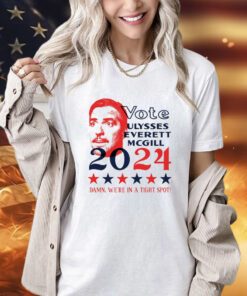 Vote Ulysses Everett McGill 2024 damn we’re in a tight spot shirt