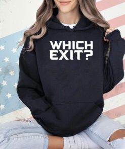 Which exit T-shirt