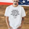 Women’s Basketball Official Sport Of Iowa shirt