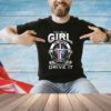 Yes I’m a girl yes I drive a Mustang no you can not drive it shirt