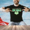 You can’t arrest me I’m Irish St Patrick’s Day shirt