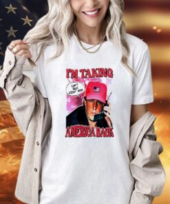 Young Trump I’m taking America back can’t talk right now shirt
