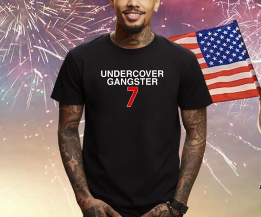 Undercover Gangster 7 T-Shirt