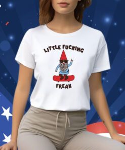 Little Fucking Freak Gnome Shirts