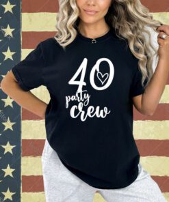 40 Party Crew Shirt, 40th Birthday, 40 Years Old Birthday T-Shirt