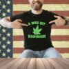 A Wee Bit Highrish St Patricks Day T-Shirt