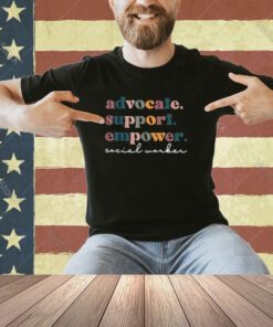 Advocate, Support, Empower, Groovy, Social Worker, Graduation, MSW, T-Shirt