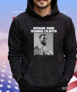 Average hard training enjoyer Shirt