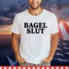Bagel slut Shirt