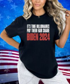 Biden 2024 Shirt Tax Billionaires