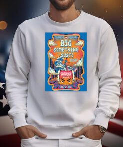 Big Something Show At The Greenfield Lake Amphitheater July 13 2024 Poster t-shirt