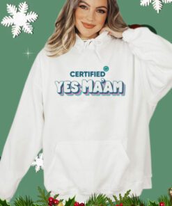 Certified yes Maam Shirt