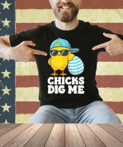 Chicks Dig Me Easter Toddler Boys Men Happy Easter Funny T-Shirt