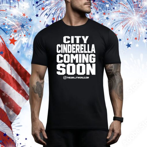 City Cinderella Coming Soon t-shirt