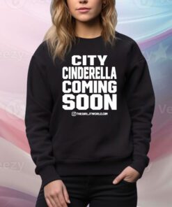City Cinderella Coming Soon t-shirt